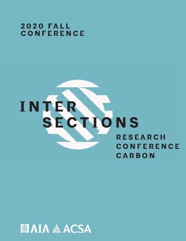 2020 AIA/ACSA Intersections Research Conference: CARBON