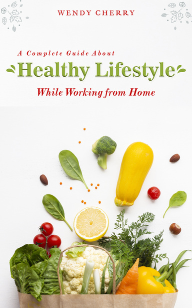 Ultimate Guide On How To Stay Fit While Working From Home
