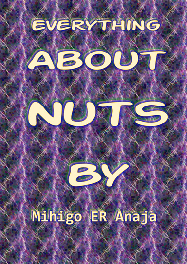 Everything About Nuts