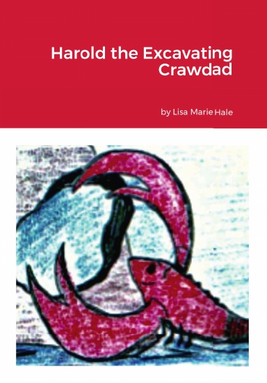 Harold the Excavating Crawdad