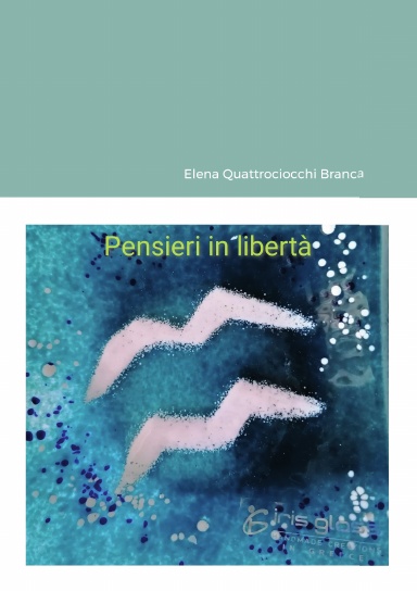Pensieri in libertà