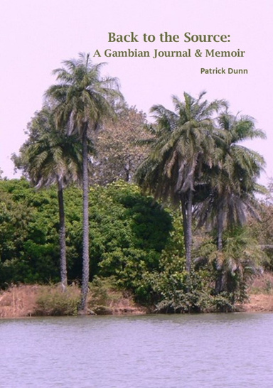 Back to the Source: A Gambian Journal and Memoir