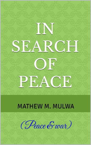 IN SEARCH OF PEACE