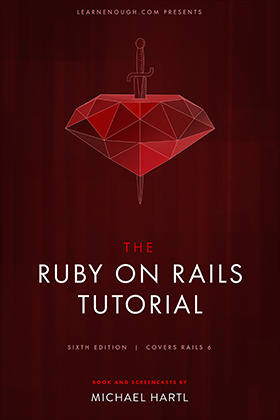 Ruby on Rails Tutorial, 6th Edition
