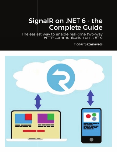 SignalR on .NET 6 - the Complete Guide
