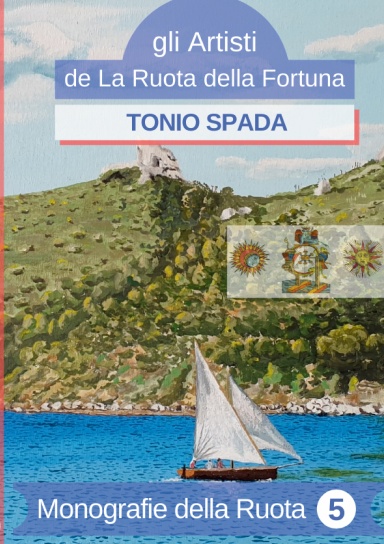 MONOGRAFIE DELLA RUOTA N°5: TONIO SPADA