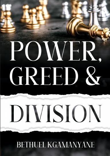 Power, Greed & Division