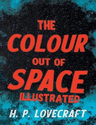 The Colour Out of Space Illustrated
