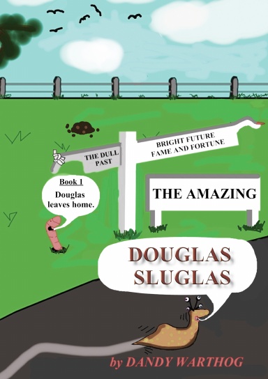 THE ADVENTURES OF DOUGLAS SLUGLAS