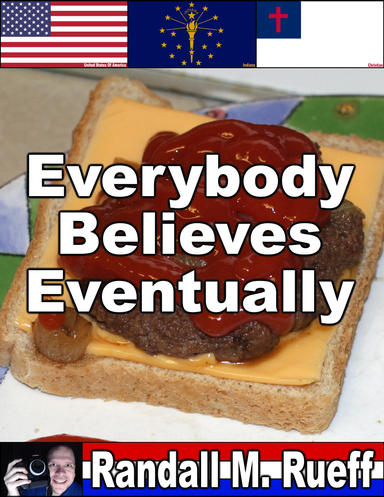 Everybody Believes Eventually