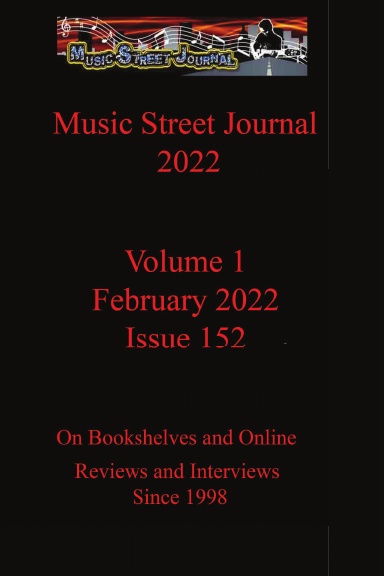 Music Street Journal 2022: Volume 1 - February 2022 - Issue 152