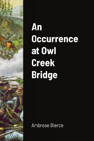 An Occurrence at Owl Creek Bridge