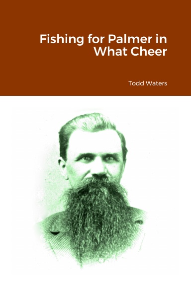 Fishing for Palmer in What Cheer