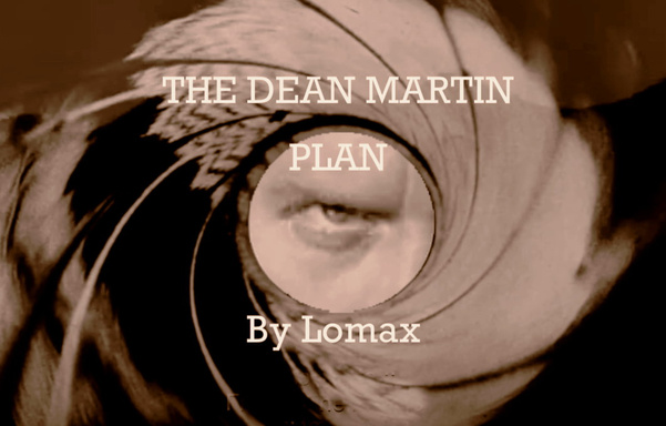 The Dean Martin Plan
