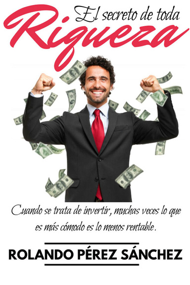 El Secreto de toda riqueza