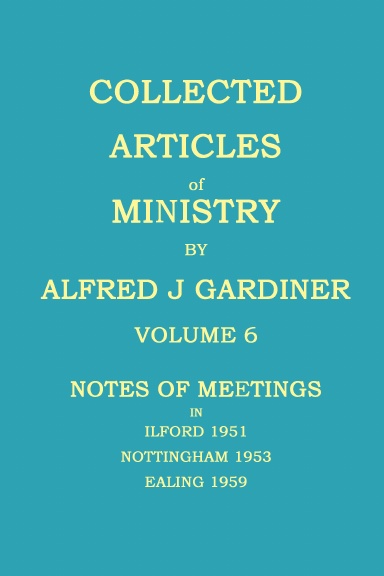 COLLECTED ARTICLES OF MINISTRY VOLUME 6