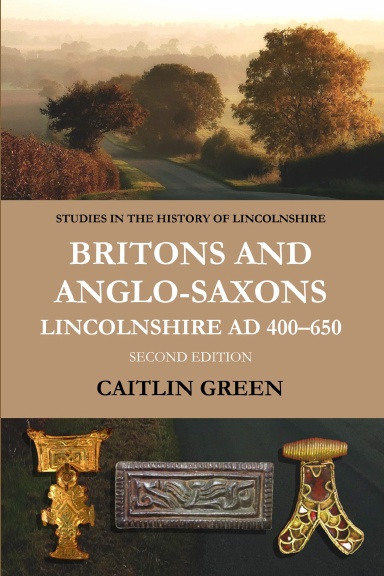 Britons and Anglo-Saxons: Lincolnshire AD 400-650