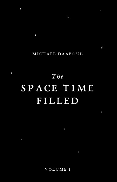 The Space Time Filled: Volume 1 (Hardback)