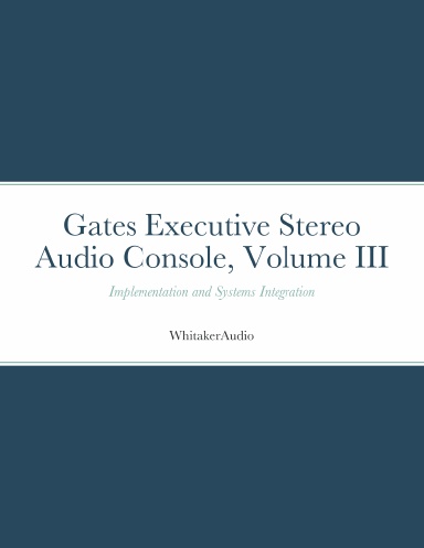 Gates Executive Stereo Audio Console, Volume III