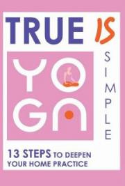 TRUE YOGA IS SIMPLE