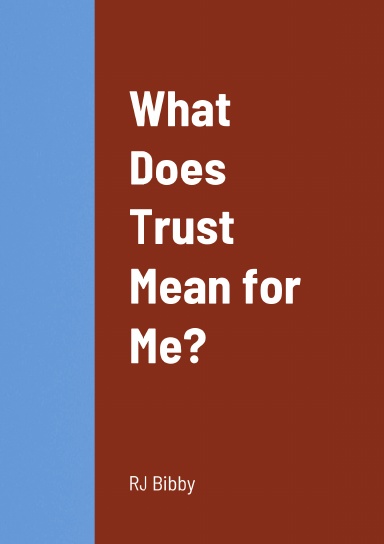 What Does Trust Mean for Me?