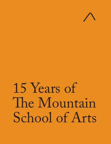 15 Years of The Mountain School of Arts (Adapted Edition)