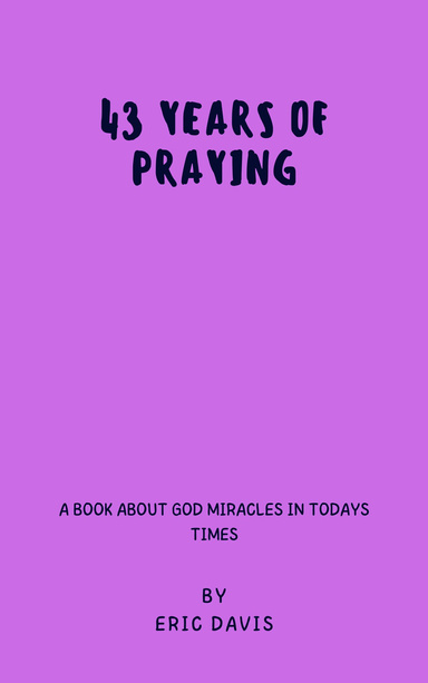 43 YEARS OF PRAYER