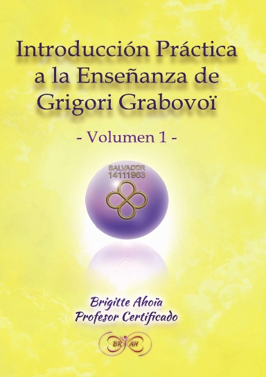 Introducción práctica a la enseñanza de Grigori Grabovoï