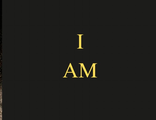 I AM