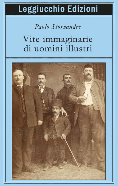 Vite immaginarie di uomini illustri