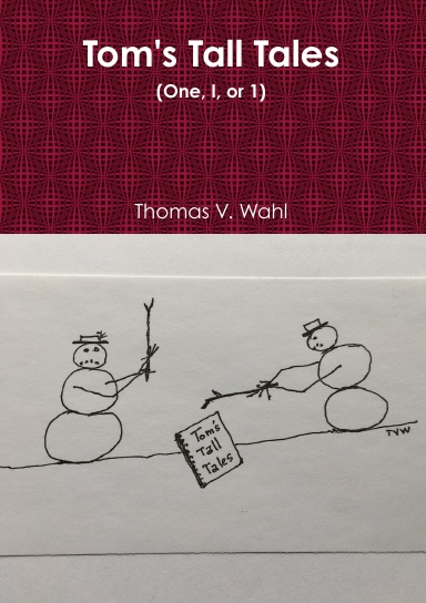 Tom's Tall Tales (One, I, or 1)