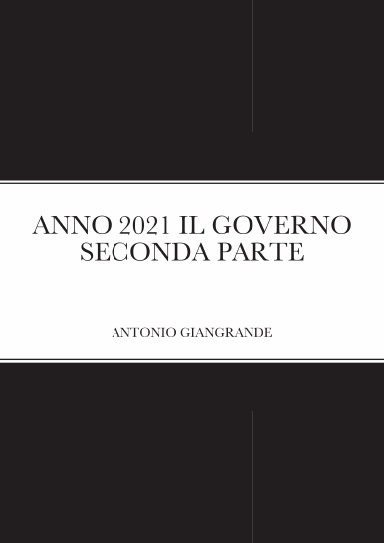 ANNO 2021 IL GOVERNO SECONDA PARTE