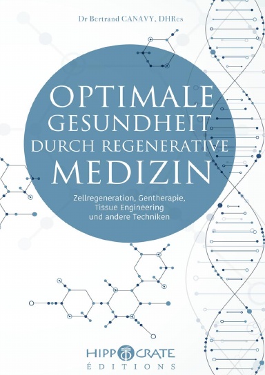 OPTIMALE GESUNDHEIT DURCH REGENERATIVE MEDIZIN