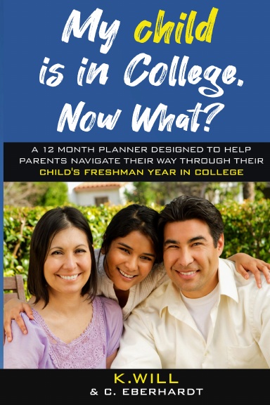 My Child is in College, Now what?