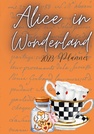 Alice In Wonderland 2023 Planner