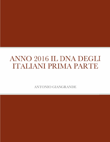 ANNO 2016 IL DNA DEGLI ITALIANI PRIMA PARTE