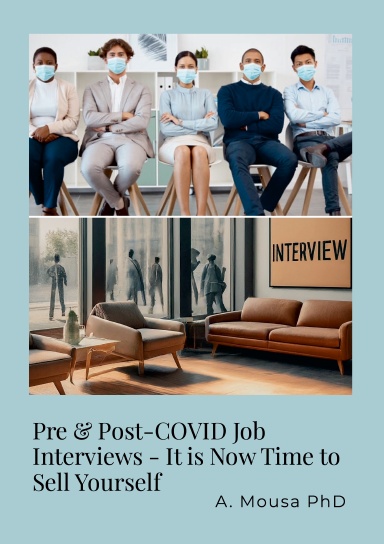 Pre & Post-COVID Job Interviews - It is Now Time to Sell Yourself