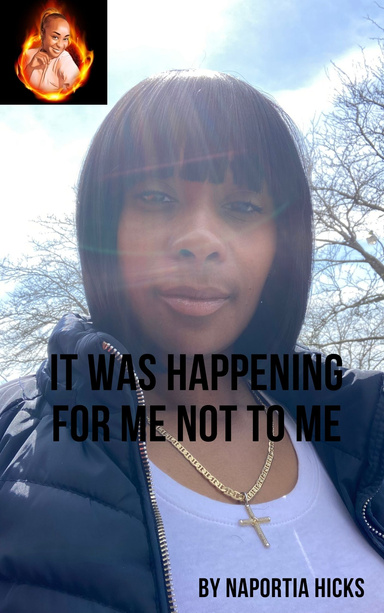 IT WAS HAPPENING FOR ME NOT TO ME