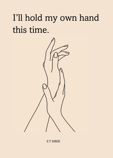 I'll Hold My Own Hand This Time