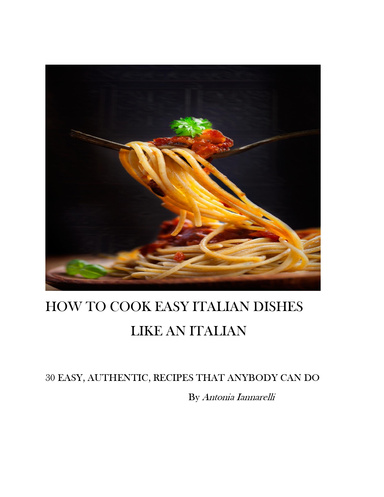 How to Cook 30 Easy Italian Recipes like an Italian