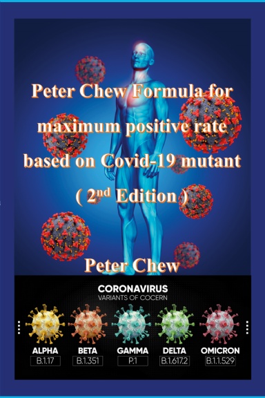 Peter Chew Formula for maximum positive rate based on Covid-19 mutant (2nd Edition)