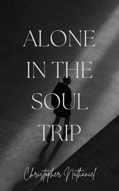 ALONE IN THE SOUL TRIP