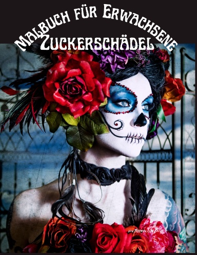 Zuckerschädel Malbuch für Erwachsene