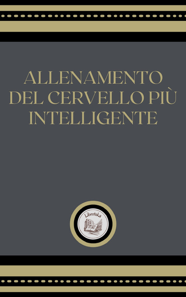 ALLENAMIENTO DEL CERVELLO PIÚ INTELLIGENTE