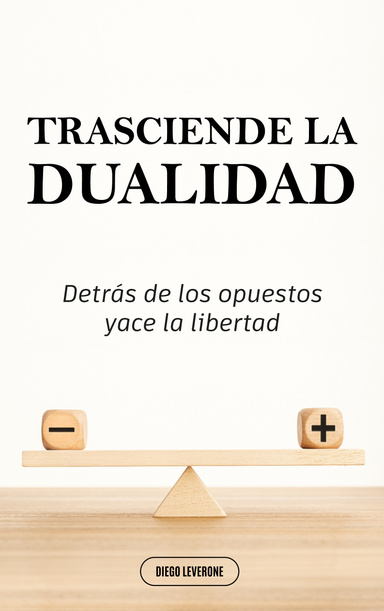 TRASCIENDE LA DUALIDAD