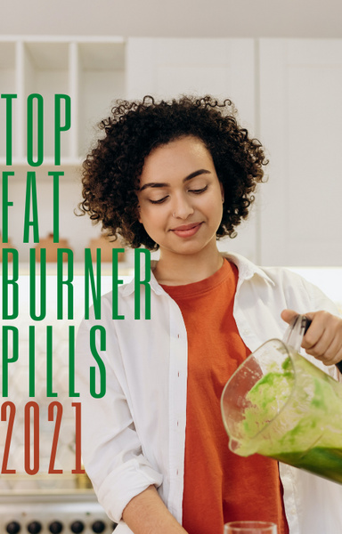 Top Fat Burner Pills 2021