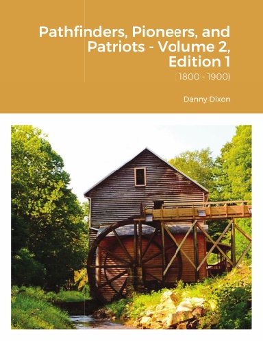 Pathfinders, Pioneers, and Patriots - Volume 2, Edition 1