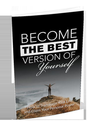 BECOME THE BEST VERSION OF YOURSELF