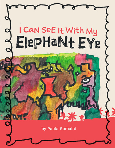 I Can See It With My Elephant Eye (Ebook)