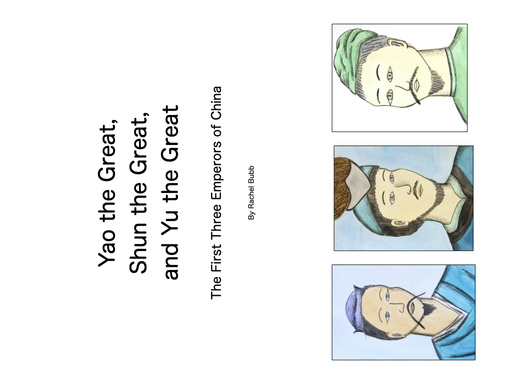 Yao the Great, Shun the Great, and Yu the Great- the 3 first emperors of China